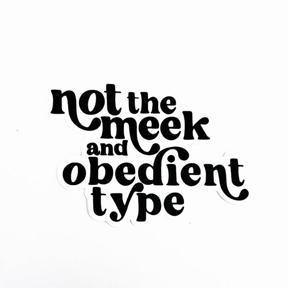 Not the Meek and Obedient Type Retro Sticker-Stickers-Painted Lavender